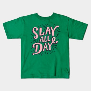 Slay all day Kids T-Shirt